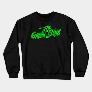 The Green Slime Crewneck Sweatshirt